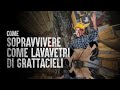 Come Sopravvivere Come Lavavetri di Grattacieli