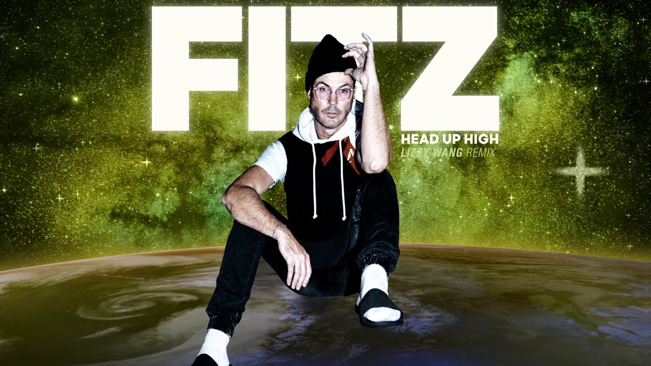 FITZ Head Up High (Lizzy Wang Remix) [Official Audio] YouTube