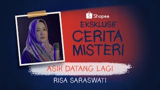 Asih Datang Lagi - Eksklusif Risa Saraswati (Part 1) l Cerita Misteri Shopee