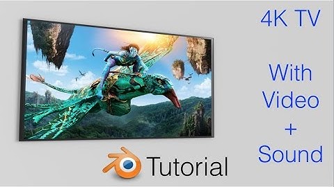 [2.79] 4K TV With Video And Sound Blender Tutorial (Cycles)
