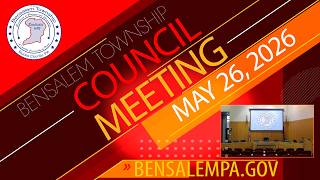 Bensalem Township Council Meeting - May 26, 2026