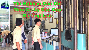 No1Vlog - Thí Nghiệm Các Chỉ Tiêu Cơ Lý Của Cáp Dự Ứng Lực