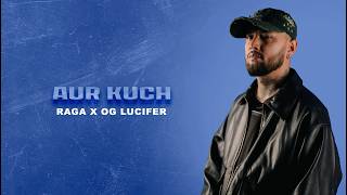 Raga x OG Lucifer- Aur Kuch (Lyric Video) | NO FORMULA MIXTAPE | Def Jam India