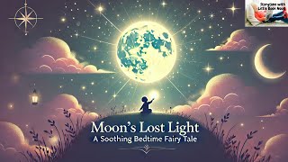 Moon's Lost Light: A Soothing Bedtime Fairy Tale