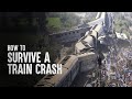 How to Survive a Train Crash