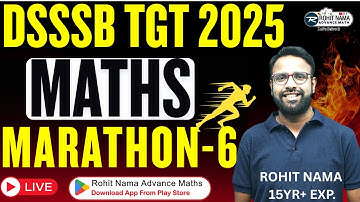 DSSSB TGT MATHS MARATHON-6| MOST IMPORTANT QUESTIONS FOR DSSSB TGT | ROHIT NAMA ADVANCE MATHS #dsssb