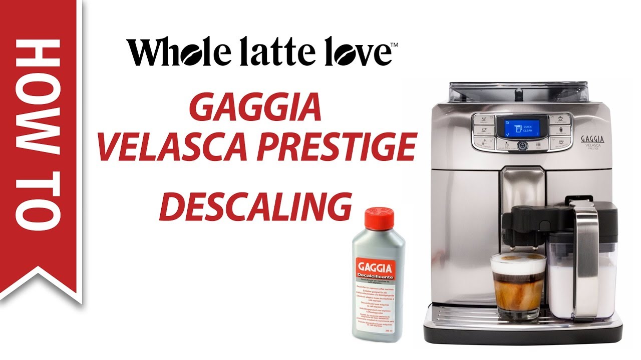 How to Descale a Gaggia Velasca Prestige Espresso Machine 