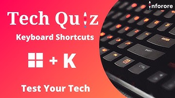 Tech Quiz | Keyboard Shortcuts | Computer Quiz | Windows Shortcut Keys