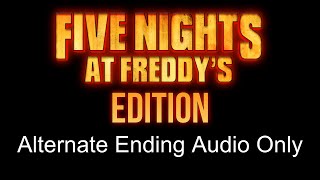 Alternate Ending Audio Only Sound Effect (Five Nights at Freddy’s The Movie Edition)