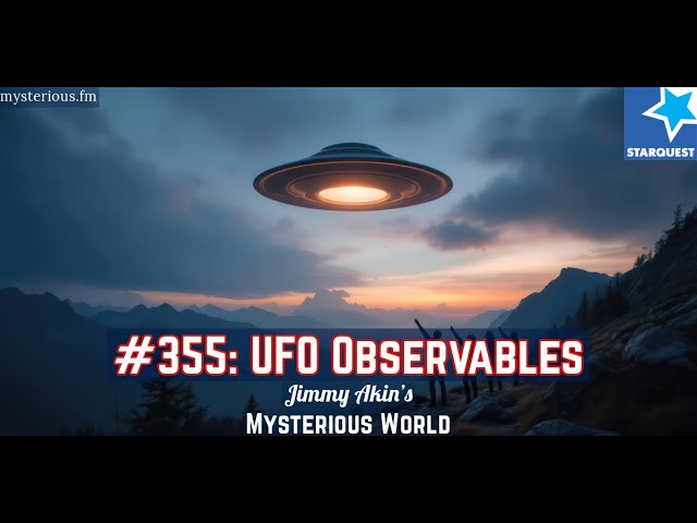 UFO Observables (Unidentified Flying Objects, UAPs) - Jimmy Akin's Mysterious World