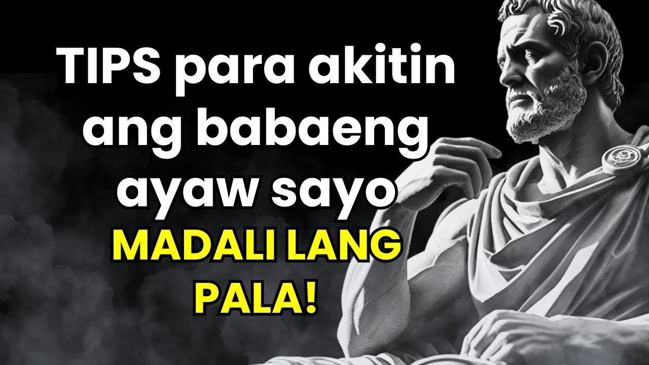 12 paraan para akitin ang babaeng ayaw sayo | Stoicism Pinoy