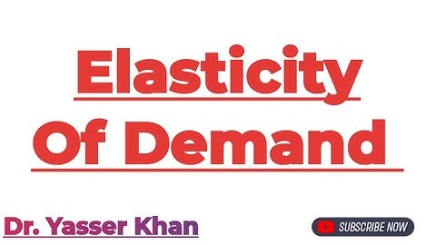 Elasticity Of Demand | Meaning Of Elasticity Of Demand | Theory Of Demand | Microeconomics | UPSC