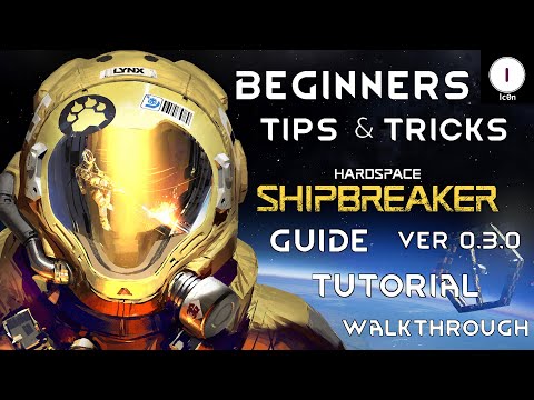 Shipbreaker - Beginners Tips And Tricks Tutorial Guide 0.3.0
