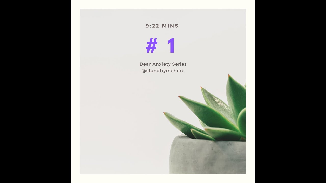 Dear Anxiety #1