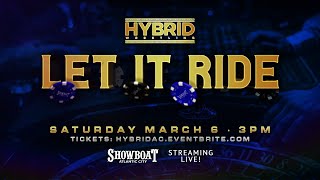 Hybrid Wrestling Presents: LET IT RIDE