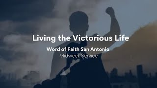 Living the Victorious Life Pt.21 | Midweek Service |  June 25, 2026