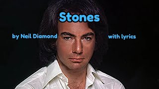 Stones by Neil  Diamond with lyrics