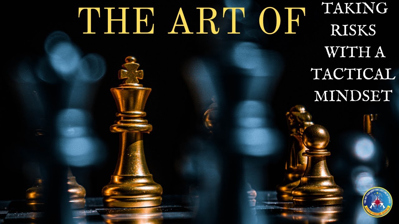 The Art of Tactical Risk Taking - YouTube