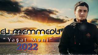 Eli Memmedli - Yasat Meni 2022