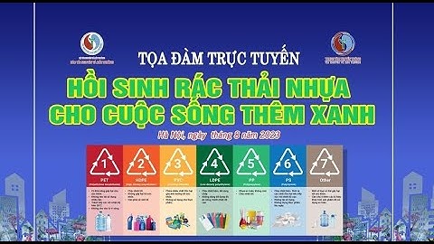 Tọa đàm trực tuyến: Hồi sinh rác thải nhựa cho cuộc sống thêm xanh