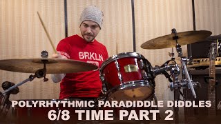 Drum Lesson # 106 Polyrhythmic Paradiddle Diddles Pt. 2 - 6/8 Time - Better Drums - Drum Instruction