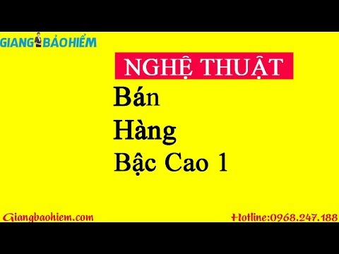 KỸ NĂNG BÁN HÀNG PHẦN 1- [GIANG BẢO HIỂM]