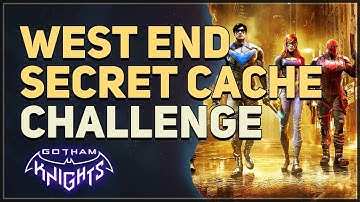 West End Secret Cache Gotham Knights