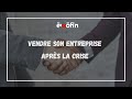 Vendre son entreprise aprs la crise 1  ekkofin