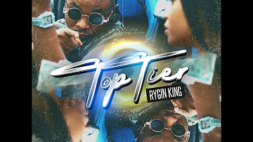 Rygin King - Top Tier (Official Audio)