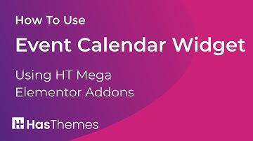 How to Use Event Calendar Widget in Elementor by HT Mega