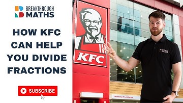 Maths Secret: How KFC can help you divide fractions