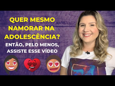 Vídeo: 6 Conselhos Sobre Namoro Que Eu Gostaria De Ter Sido Contado Na Adolescência