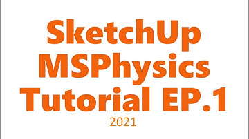 SketchUp 2017 + MSPhysics Tutorial EP. 1 Basic Camera Script + car trick ©11 Jan 2021