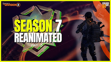SEASON 7: REANIMATED GLOBAL EVENT - DAY 3 EXPLAINED (The Division 2)