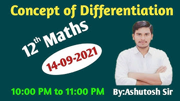 12th Maths || Basic Differentiation || 14 September 2021 || By:Ashutosh sir