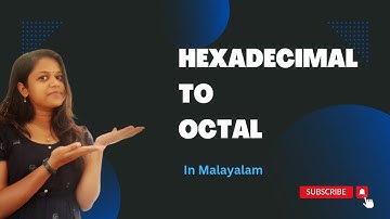 HEXADECIMAL TO OCTAL | CONVERSION | IN MALAYALAM | NUMBER SYSTEM |