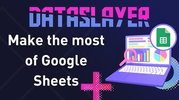 MAKE THE MOST OF GOOGLE SHEETS WITH DATASLAYER.AI