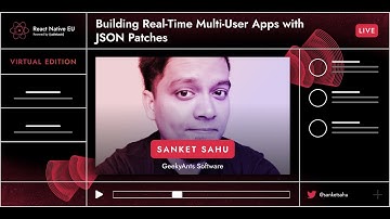 React Native EU 2020: Saknet Sahu - Building Real-Time Multi-User Apps With JSON Patches