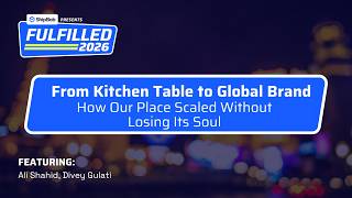 Fulfilled 2026: From Kitchen Table to Global Brand - How Our Place Scaled Without Losing Its Soul