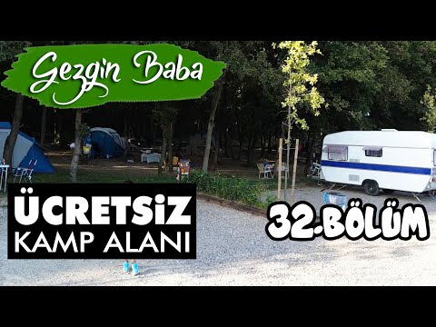 Karavan ve Çadır Kamp Alanı | Kocaeli Ormanya Ücretsiz Karavan Kamp Alanı | Gezgin Baba | 32.Bölüm