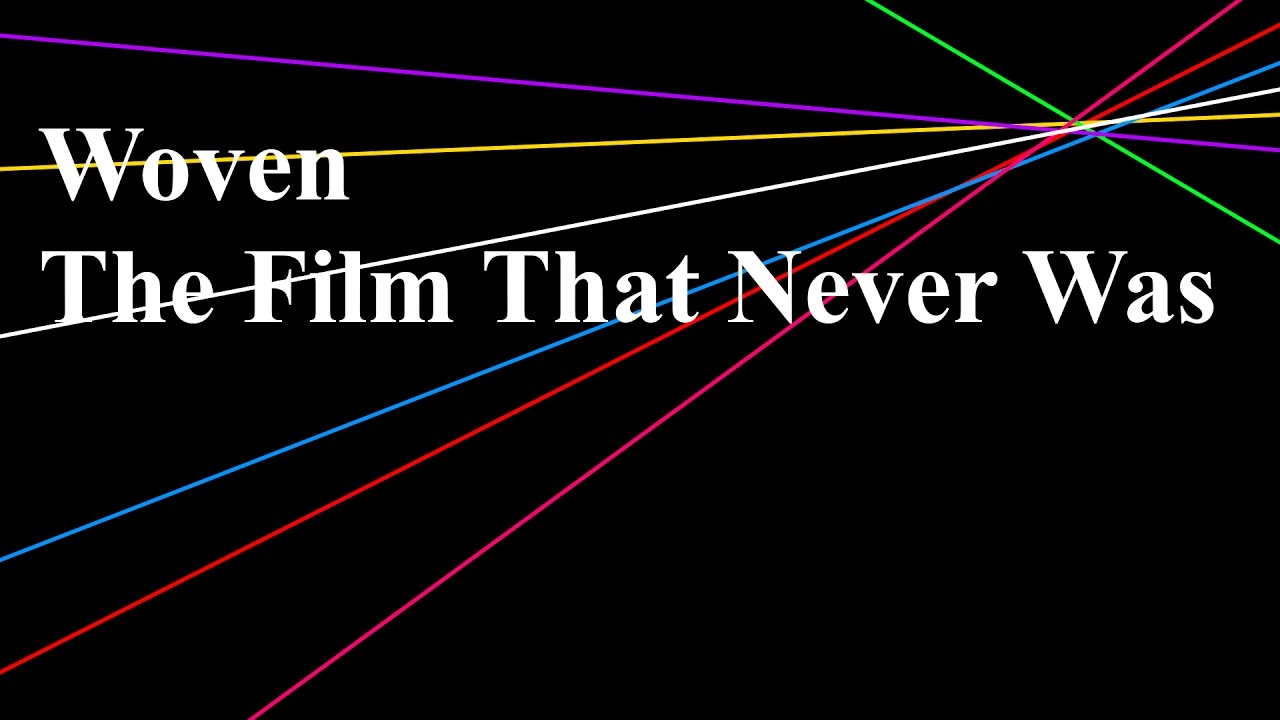 Woven: The Film That Never Was (2017)