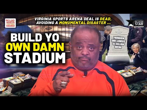 We Ain't Funding This: Virginia Sports Arena Deal Is DEAD In EPIC Collapse | Roland Martin