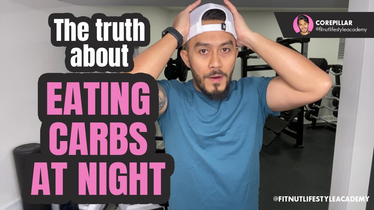 The Truth About Eating Carbs at Night YouTube