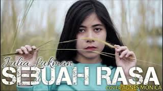 AGNES MONICA - SEBUAH RASA | JULIA LUKMAN [Musisi Rantau] COVER