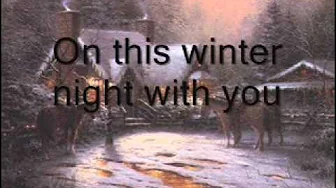 Song for a winter's night by Gordon Lightfoot with lyrics Song for a winter's night by Gordon Lightfoot with lyrics
