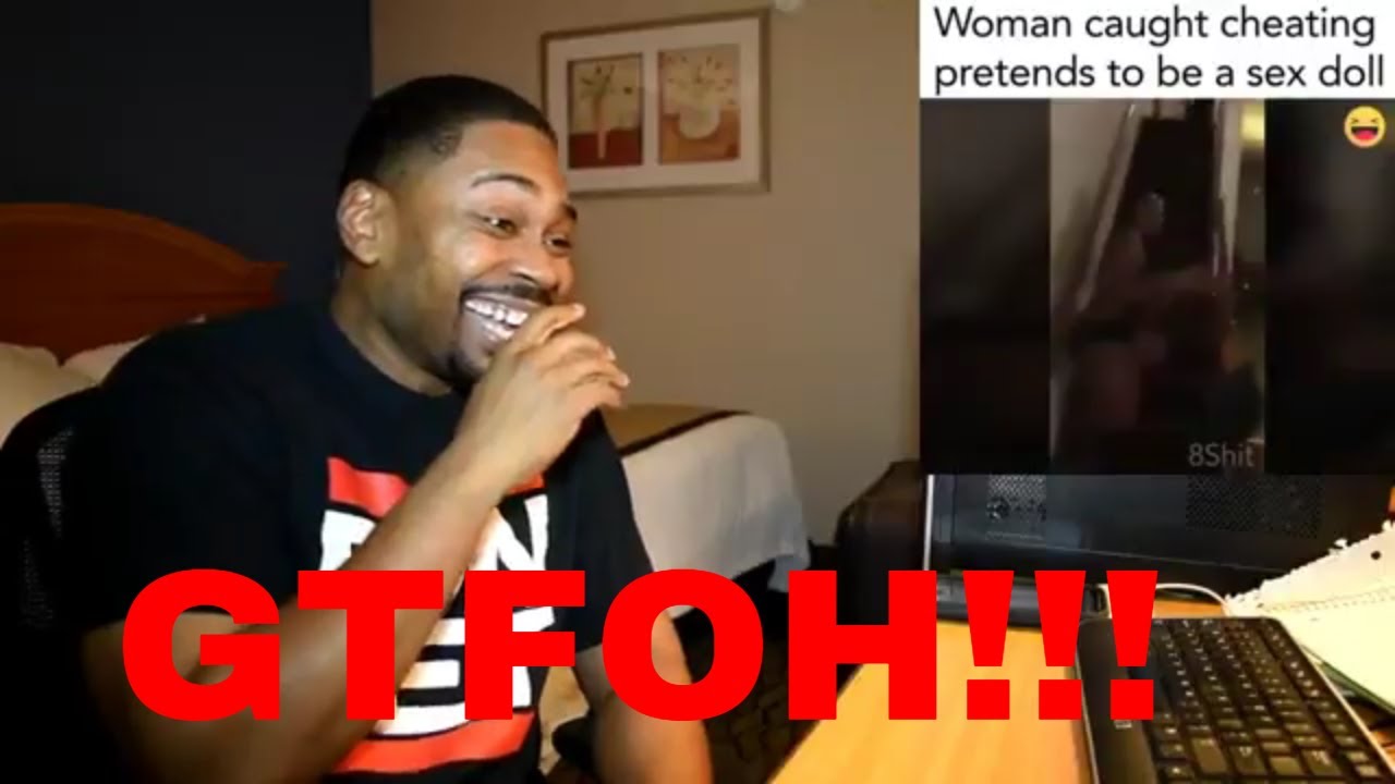 Woman Caught Cheating Pretends To Be Sex Doll REACTION Woman Caught Cheating Pretends To Be Sex Doll REACTION