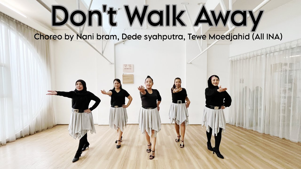 Don't Walk Away Line dance / Choreo by Nani bram, Dede Stahputra, Tewe Moedjahid (INA)