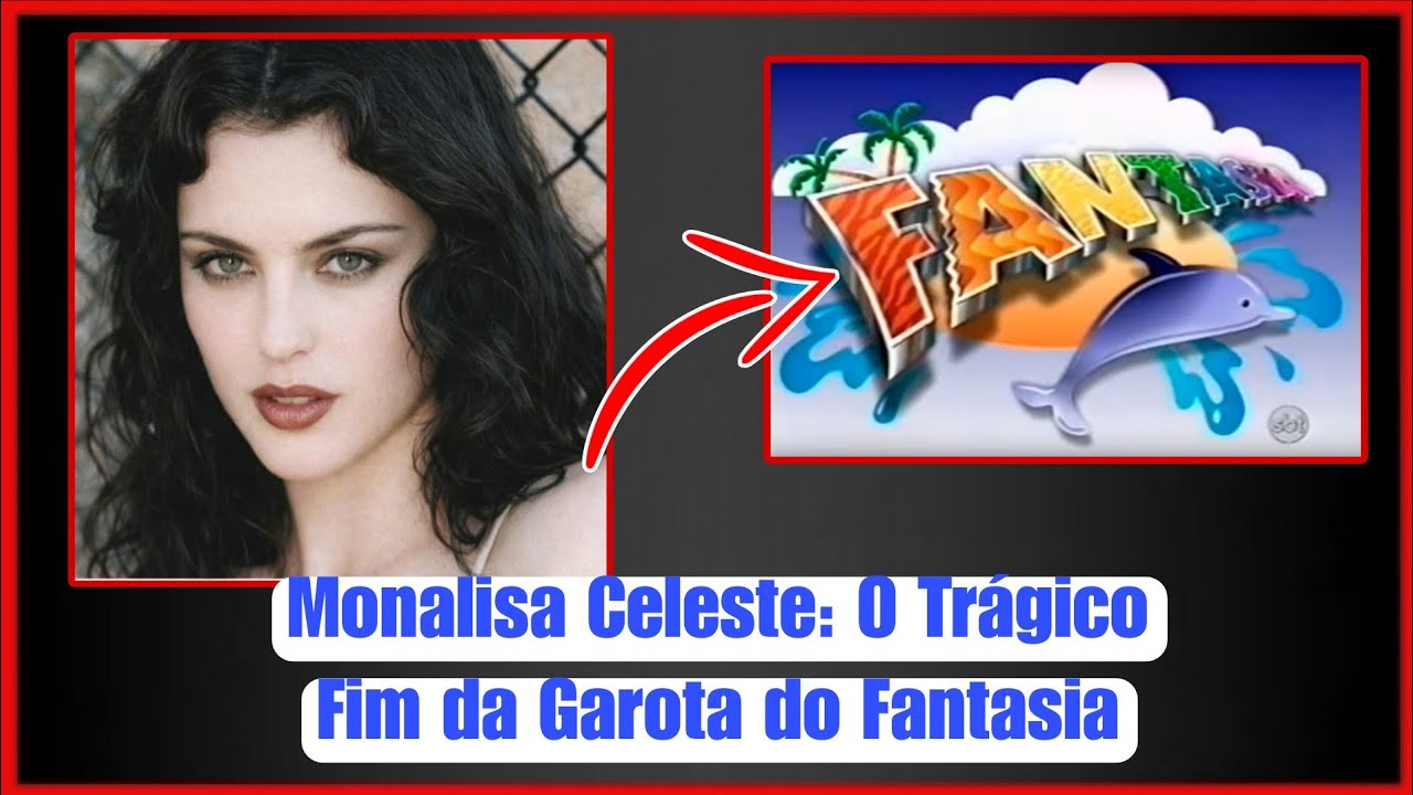TÚMULO E HOMENAGEM A MONALISA CELESTE, A GAROTA DO PROGRAMA FANTASIA. 