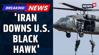 Iran Claims Us Black Hawk Downed, Drone Strike Hits Uh-60 Helicopter Middle East Conflict News18