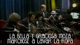 La Bella Y Graciosa Moza Marchose A Lavar La Ropa Les Luthiers